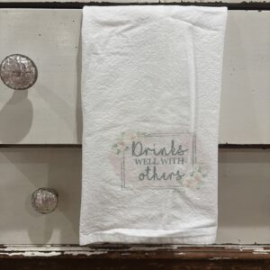 Kitchen Tea Towel - Drinks Well with Others