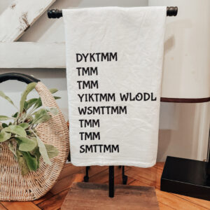 Kitchen Tea Towel - DYKTMM
